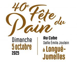 40ème Fête du Pain, dimanche 5 octobre 2025, salle du Cube Longué-Jumelles